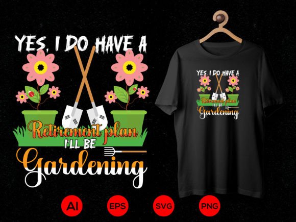 Retirement Plan Gardening T-Shirt Design 14: A Creative Asset